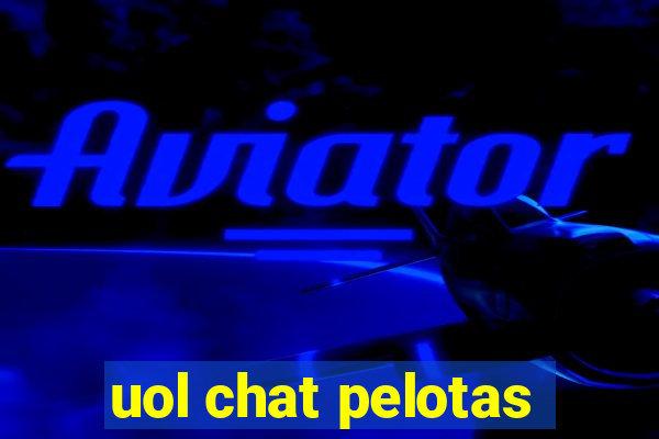 uol chat pelotas